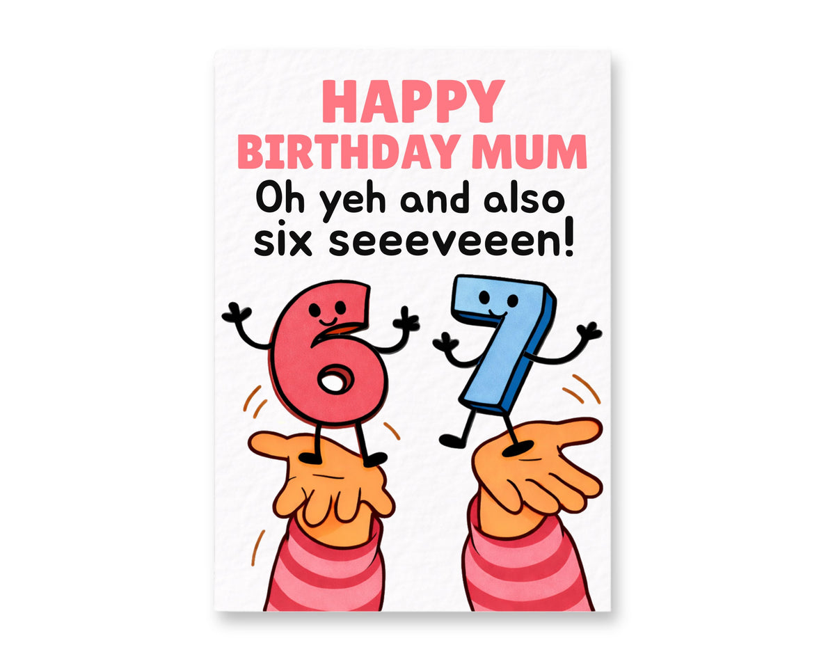 Funny 6-7 Birthday Card For Mum Greeting Six Seven Meme