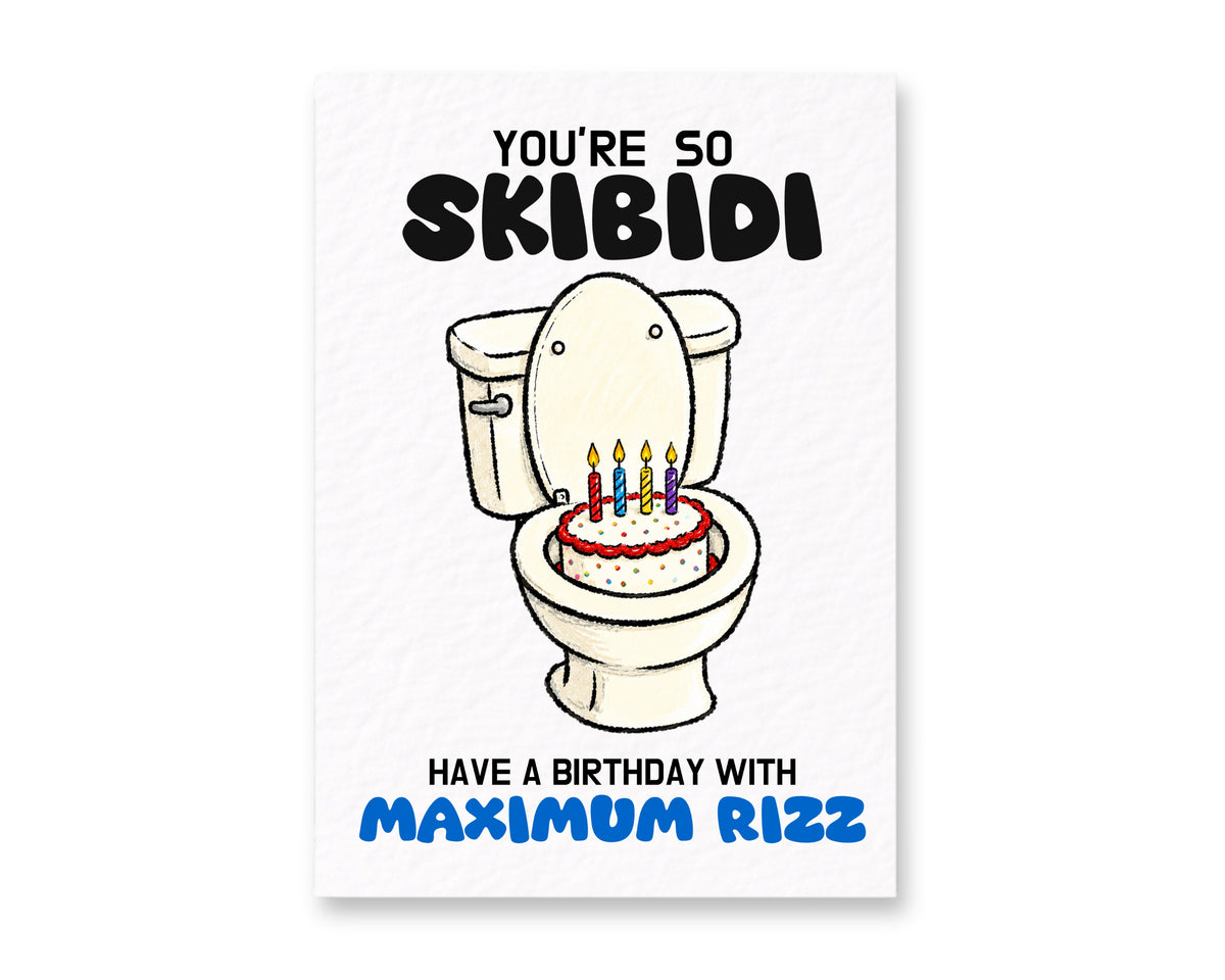You're So Skibidi Birthday Card, Maximum Rizz Birthday Card, Funny Gen Z, Meme For Teen