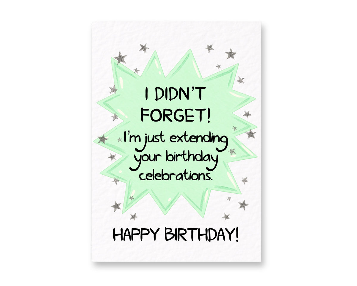 Funny Belated Birthday Card, Cheeky Humour, Delayed Birthday Wishes, Sarcastic Greeting, Novelty Gift
