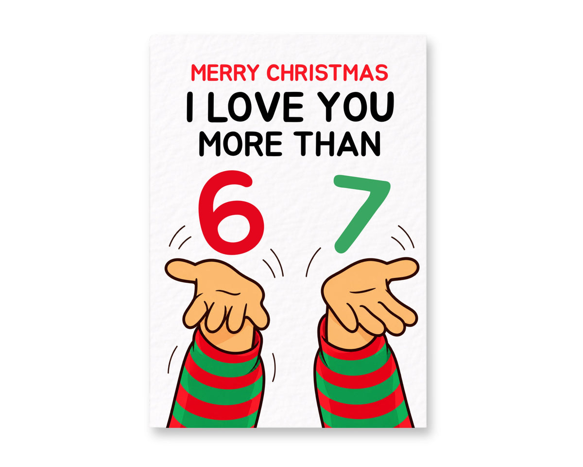 Funny 6-7 Christmas, Greeting Card From Daughter, Son, Girlfriend, Boyfriend, Partner Six Seven Meme