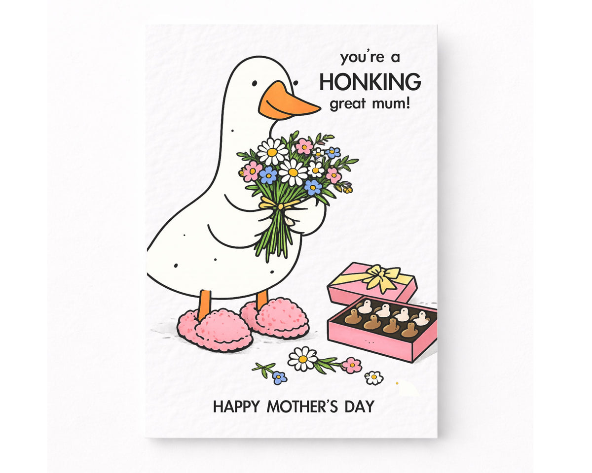 Funny Mother's Day Goose Greeting Card: You're a Honking Great Mum
