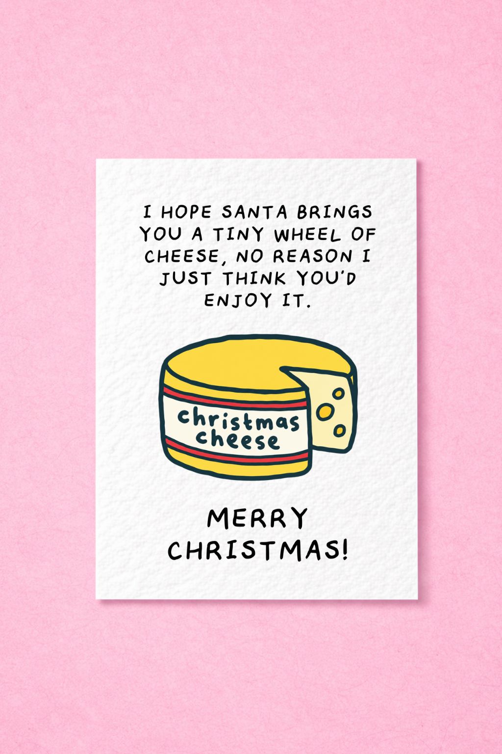 Funny Christmas Card, Cheese Lover Gift, Quirky Festive Humour, Unique Christmas Greeting, Small Wheel Of Cheese