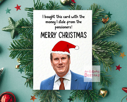 Keir Starmer Christmas Greeting Card, Funny Politician Card, Money Stolen From Pensioners