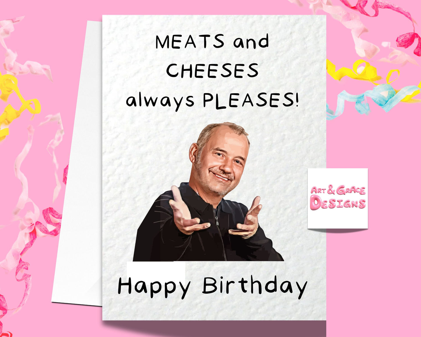 Bob Mortimer Greeting Card - Meats and Cheeses Pleases Birthday Card - Funny Comedian