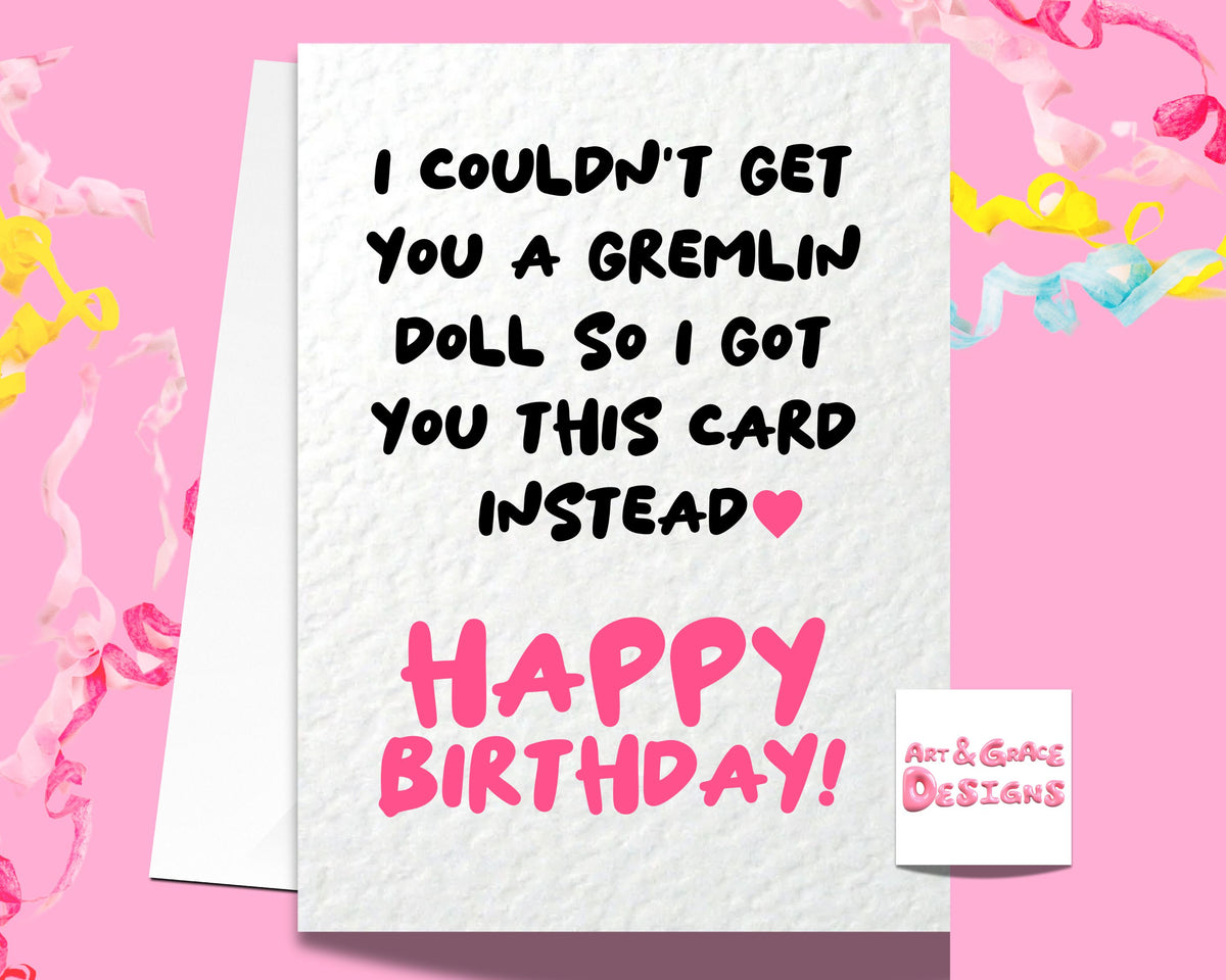 Funny Collectable Toy Greeting Card - Gremlin Wasn't Available Doll Troll Collectable - Happy Birthday - Humorous Birthday Card (Copy)