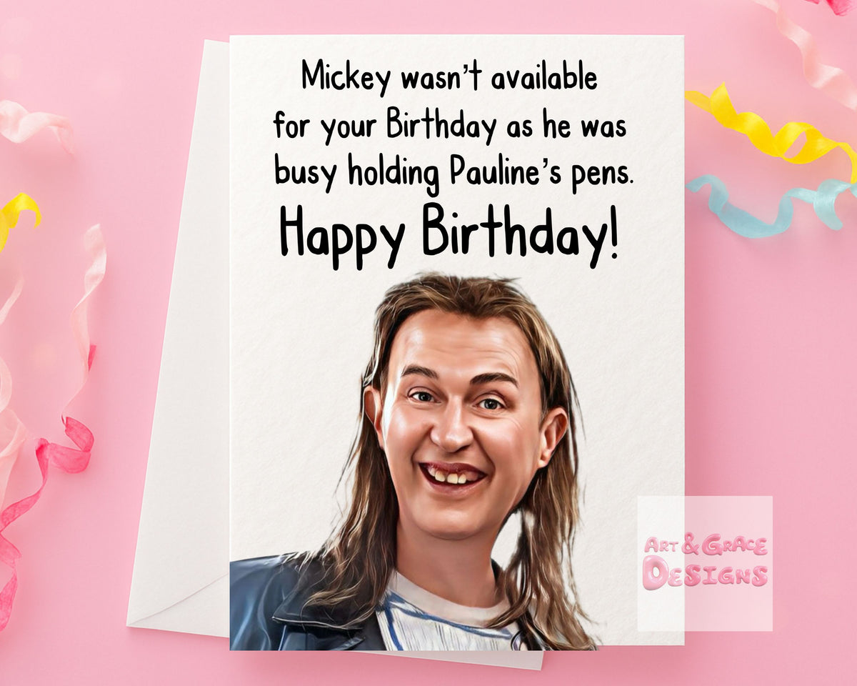 League Of Gentlemen Birthday Card - Mickey Michaels - Famous Comedy Show - Pauline's Pens Famous Actor