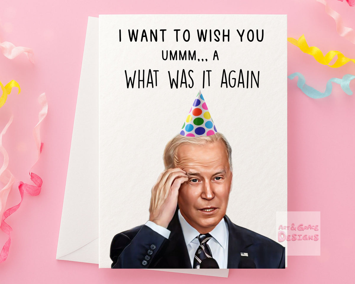 Joe Biden Birthday Greeting Card - Funny Politician Card- American President