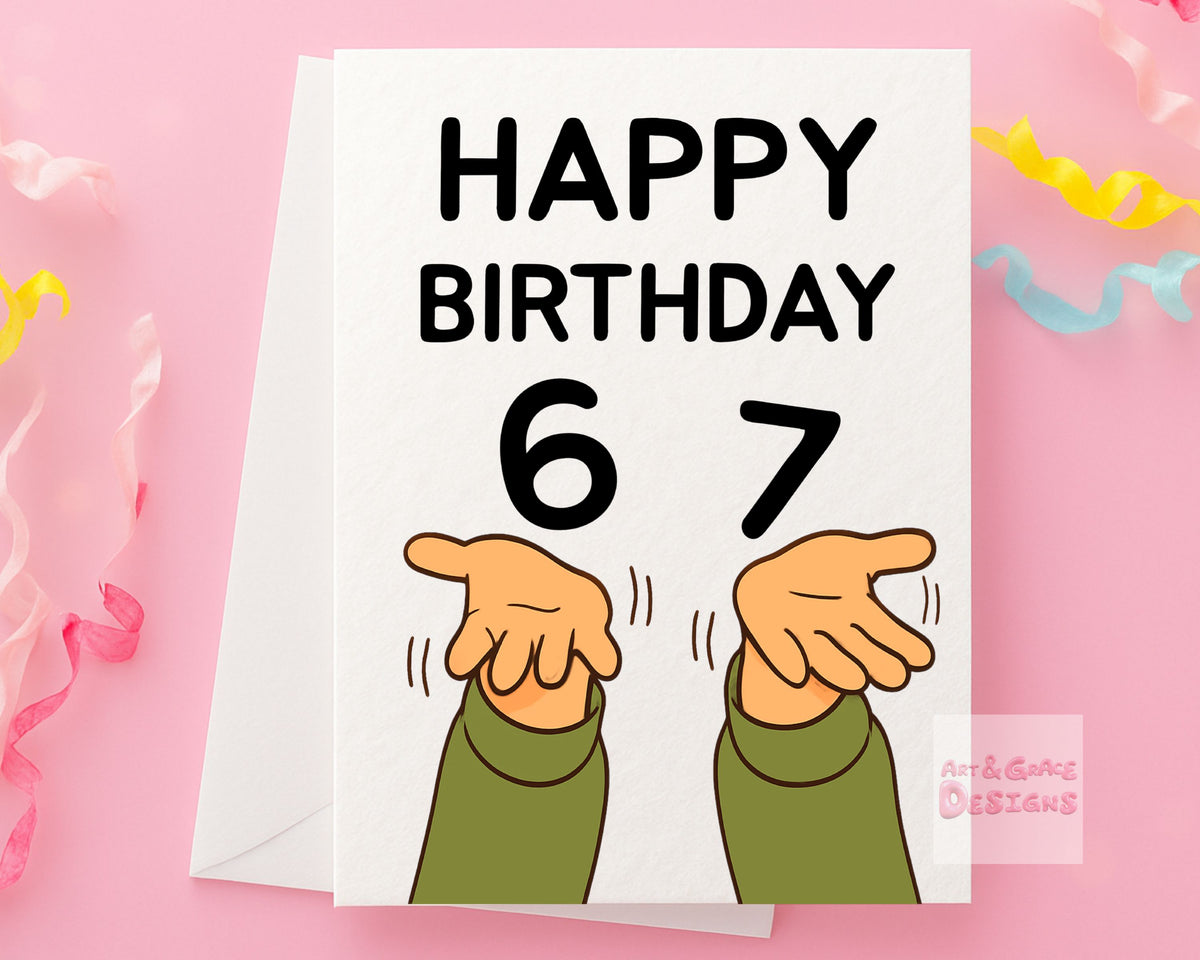 Funny 6-7 Birthday Greeting Card - Birthday Card For Friend, Child, Funny Birthday Card