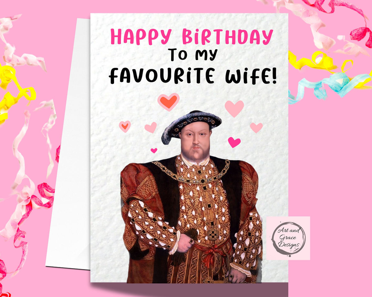 Henry the 8th Birthday Day Card For Partner - Boyfriend- Girlfriend- My Favourite Wife
