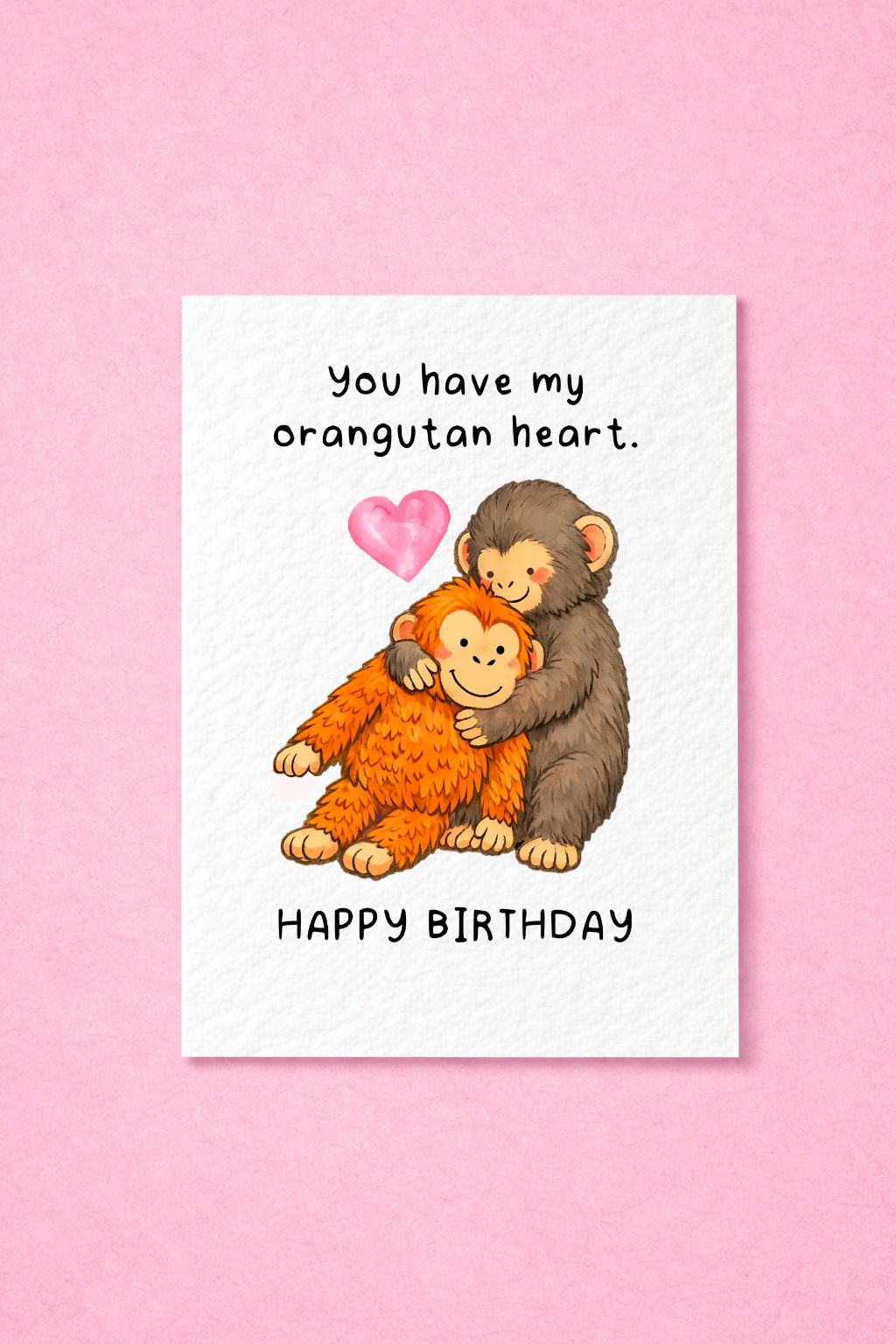 Cute Punch the Monkey Birthday Card, You Have My Orangutan Heart