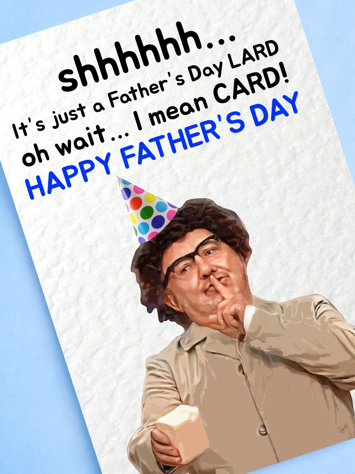 Funny Father's Day Lard Greeting Card - Funny Comedian TV Show Gift