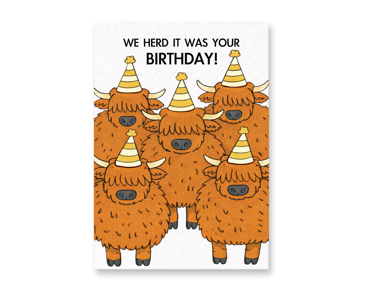 Funny Highland Cows Birthday Card, We Herd It Was Your Birthday Greeting Card