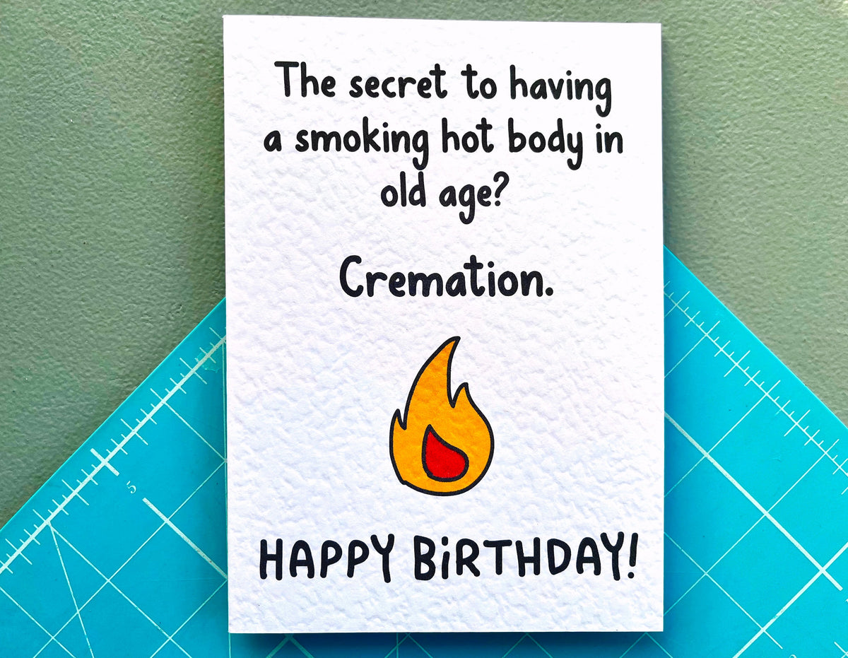Humorous Birthday Card- Cremation - Funny Greeting Card - Old Age Card