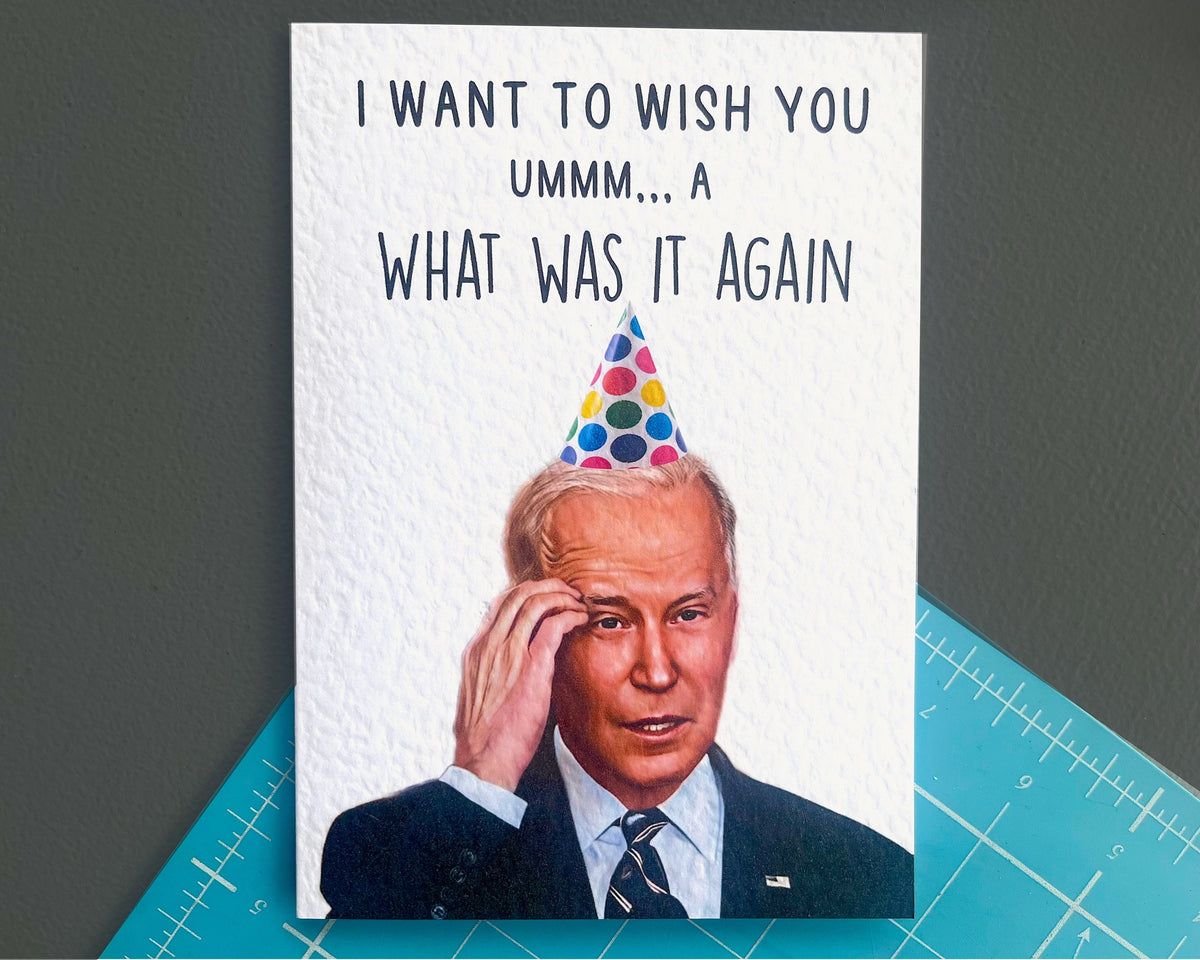 Joe Biden Birthday Greeting Card - Funny Politician Card- American President