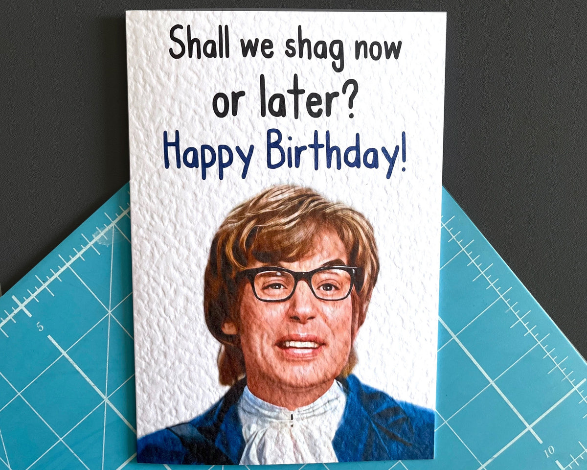 Austin Powers Birthday Card - Mike Myers - Famous Comedy Show - Funny American Comedy- Famous Actor