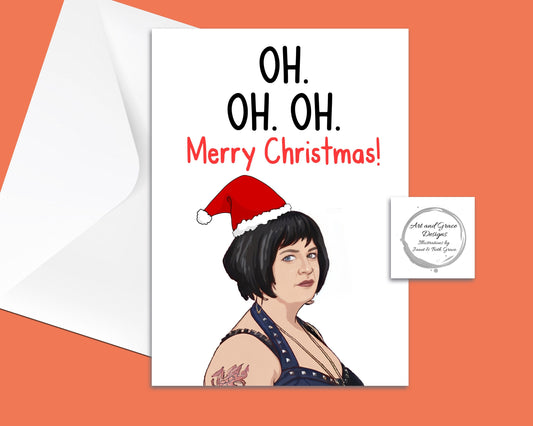 Nessa Greeting Christmas Card -OH OH OH- Humorous - Gavin and Stacey - Offensive Card