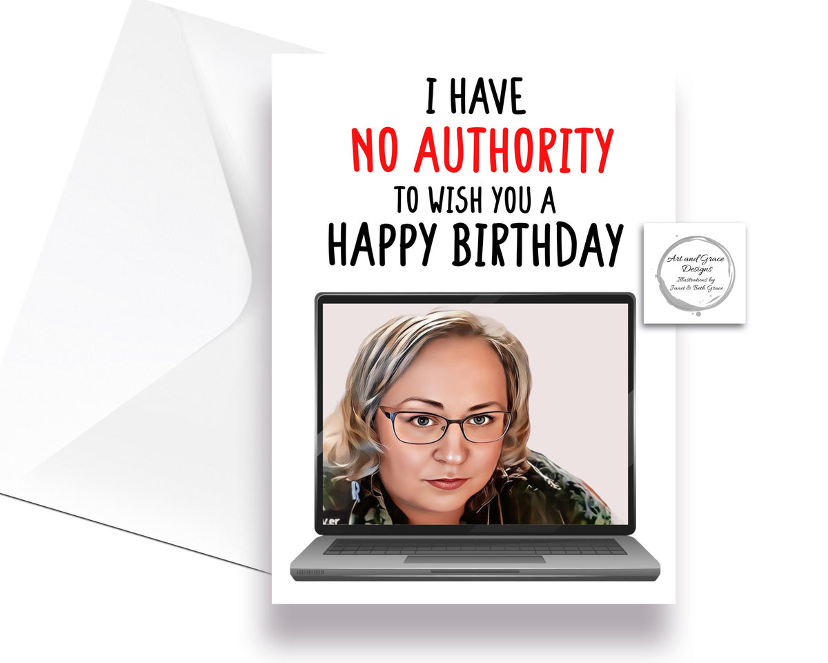 Jackie Weaver Greeting Card- You Have No Authority Jackie Weaver- Parish Council Zoom Meeting- Funny UK Meme Greeting Card