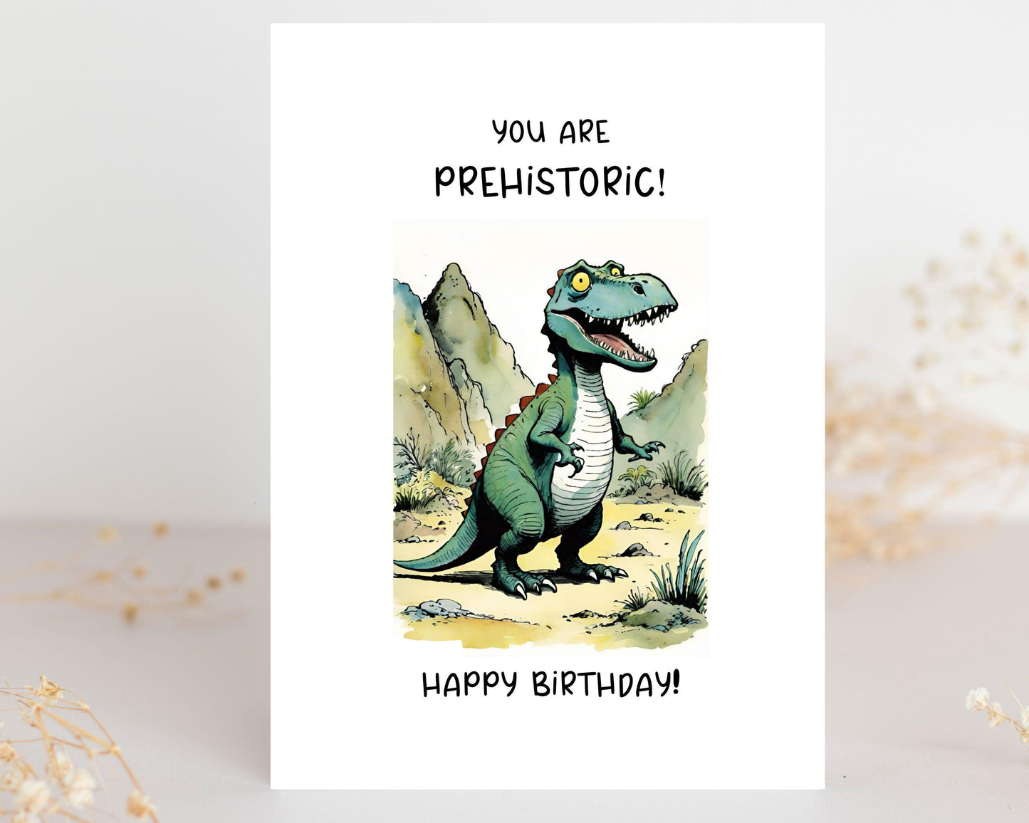 Funny Dinosaur Birthday Card - You Are Prehistoric - Green Dinosaur- Card For Friend - Loved One