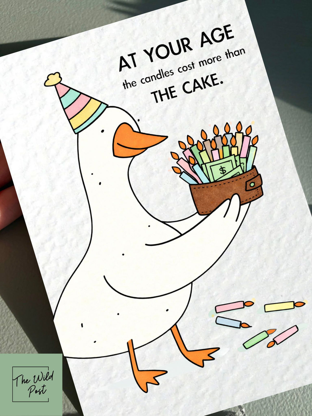 Funny Goose With Lots Of Candles In A Wallet, Silly Goose Taking Shots, Candles Cost More Than The Cake, Birthday Card