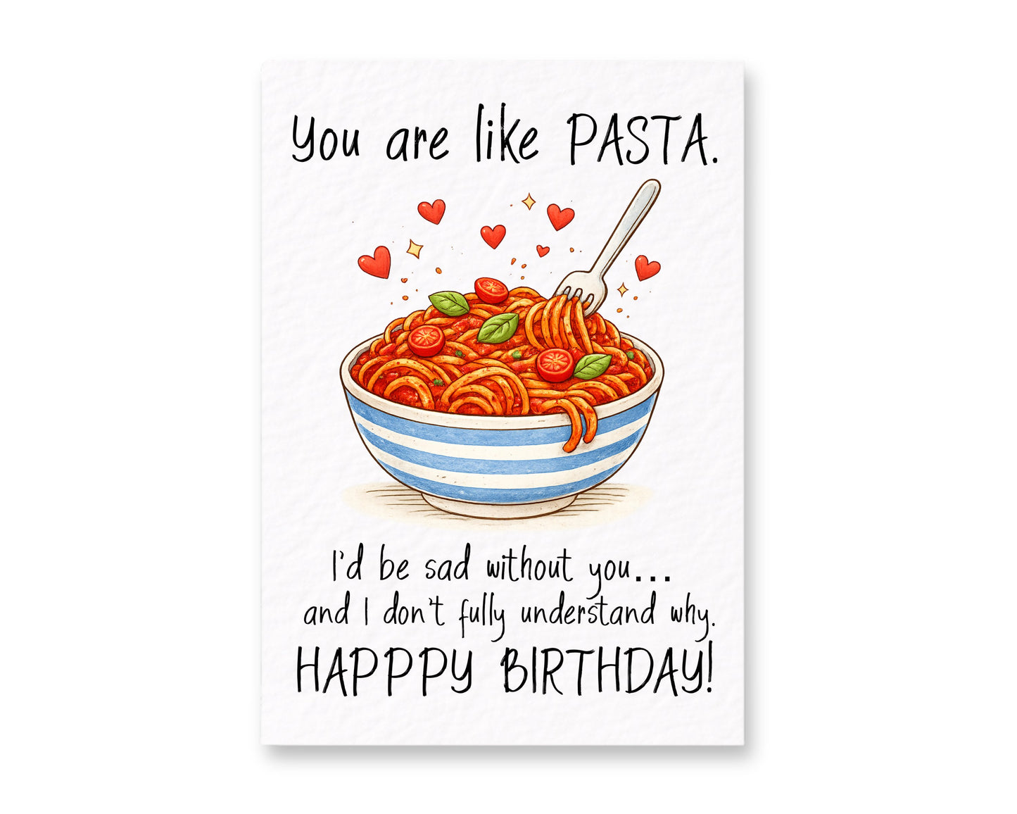 You Are Like Pasta Birthday Card, Funny Food Lover Greeting Card