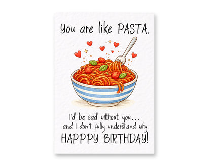 You Are Like Pasta Birthday Card, Funny Food Lover Greeting Card