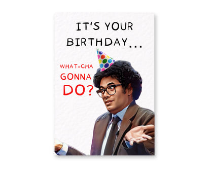 Richard Ayoade- Bob Mortimer - Greeting Card - Watcha Gonna Do? Birthday Card - Funny Comedian