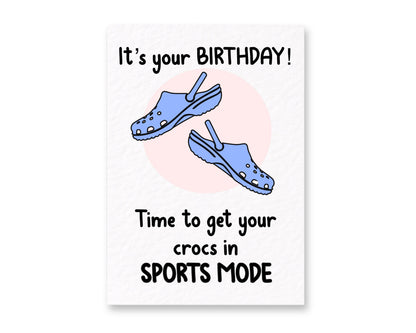 Funny Croc Greeting Card - Sports Mode -  It's Your Birthday-  Happy Birthday - Humorous
