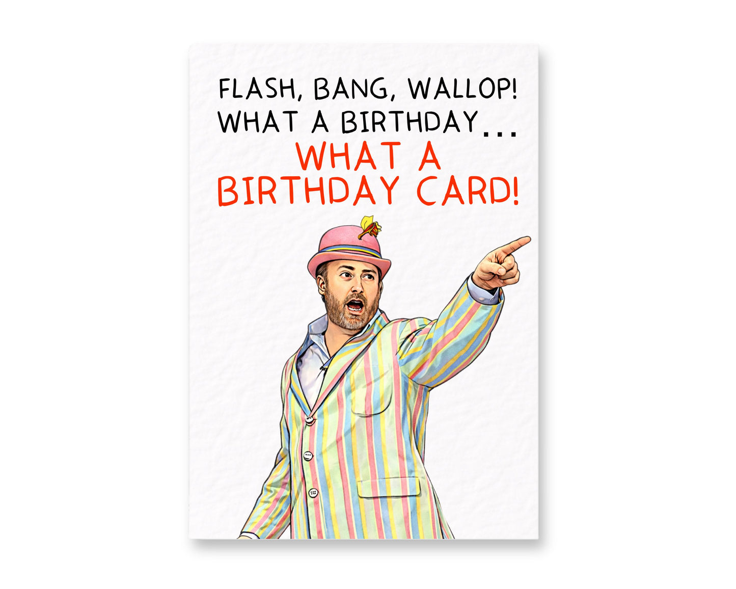 Funny Birthday What A Picture Greeting Card - Funny Comedian TV Show Gift