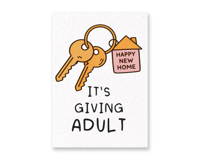 Congratulations On Your New Home Card -  It's Giving Adult, Moving Card - First Home- House Warming Card