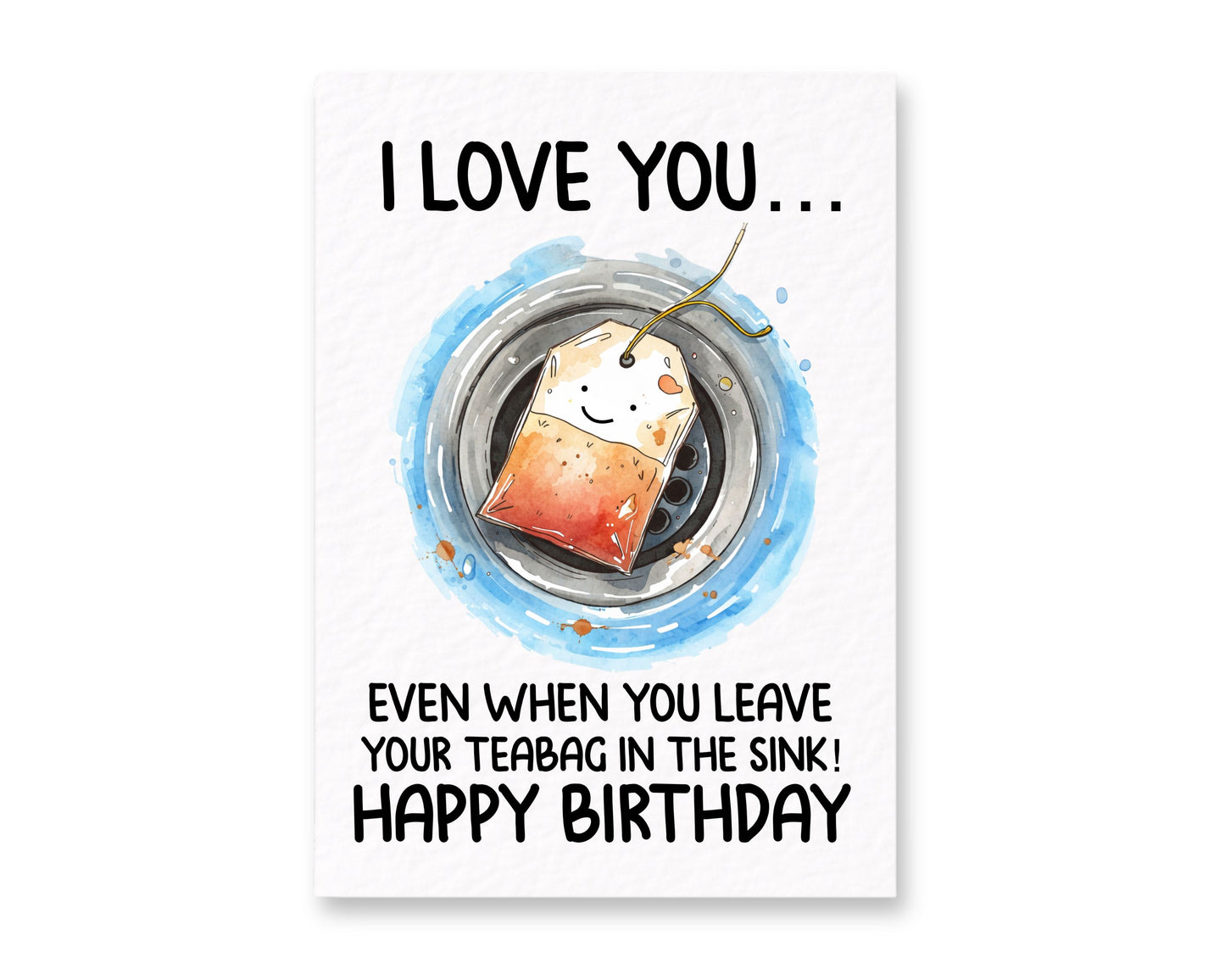 Tea Bag Card For Friend- Funny Birthday Greeting Card For Flatmate, Partner, Teabag In Sink