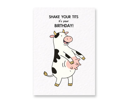 Funny Cow Shake Your Tits Birthday Card: It's Your Birthday Humorous Design