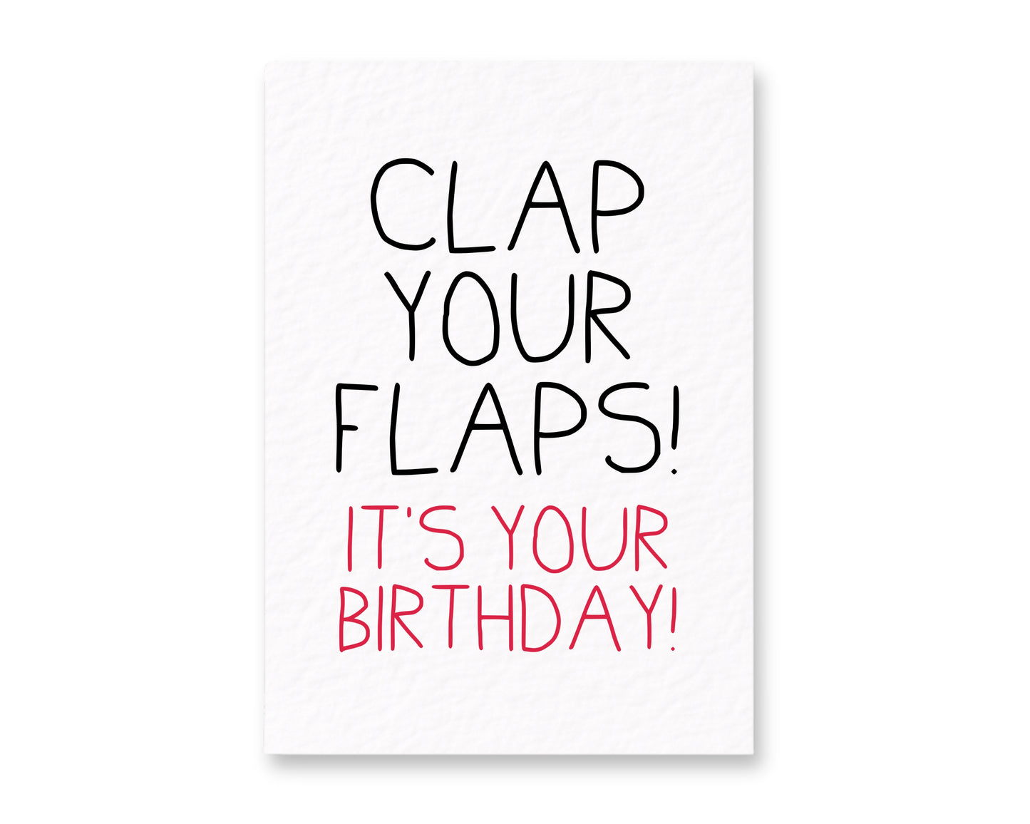Funny Birthday Card, “Clap Your Flaps!", Rude Humour Card, Cheeky Birthday Card for Friend, Adult Humour Greeting Card