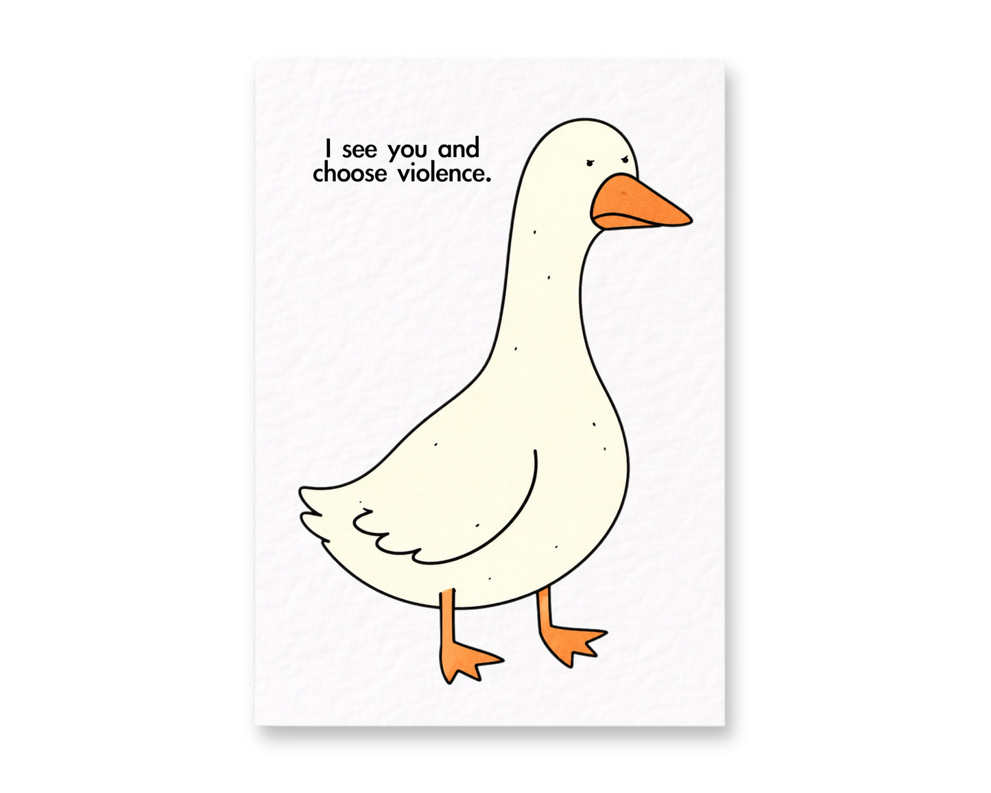 Funny Goose Card, I See You and Choose Violence, Sarcastic Greeting Card, Humorous Friend Card, Coworker Card, Cute Rude Card