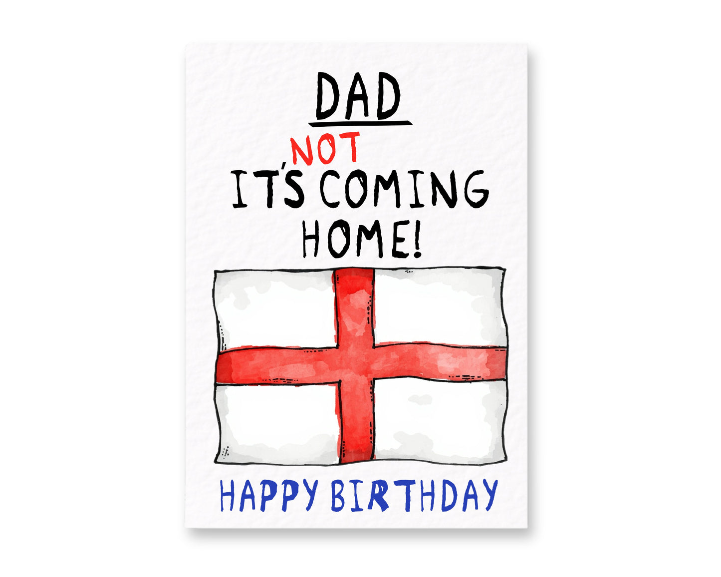 Funny England Football Birthday Card, “It’s NOT Coming Home” Dad Card, Humorous UK FootballGreeting Card, Fan Gift