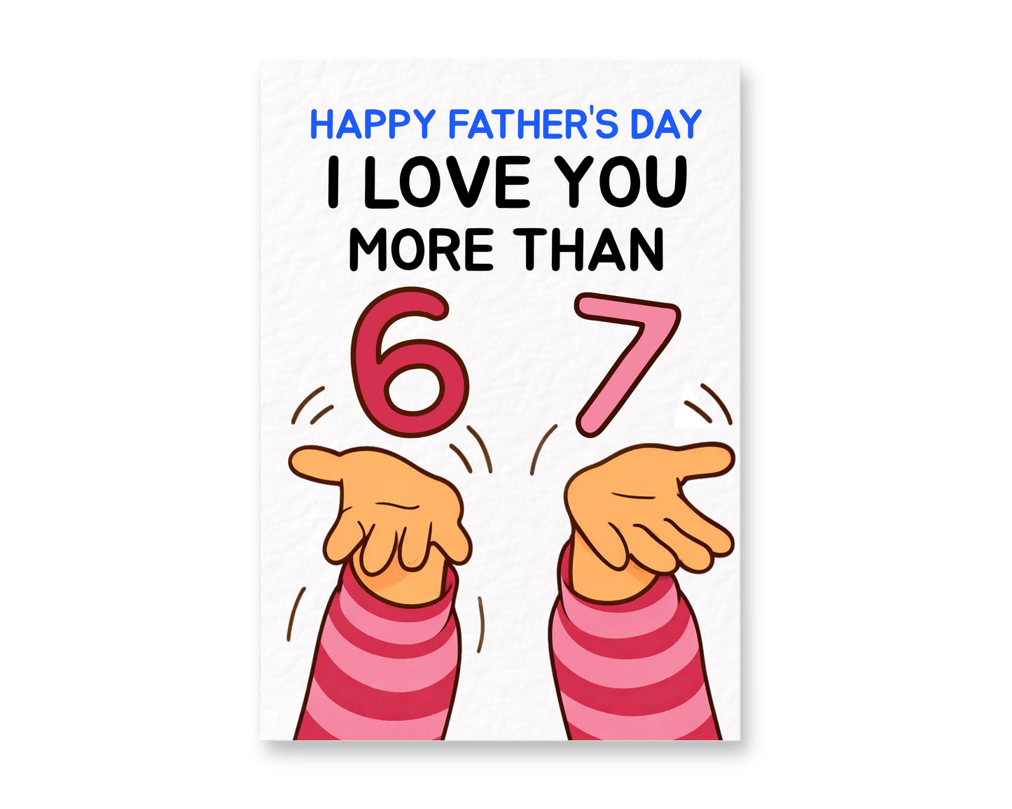 Funny 6-7 Birthday, Father's Day Greeting Card -Greeting Card For Dad, Six Seven Meme