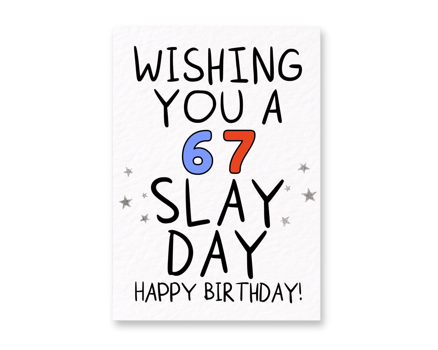 67th Birthday Card, Funny 67 Birthday Card, Wishing You a 67 Slay Day, Happy 67th Birthday Card, Age 67 Card