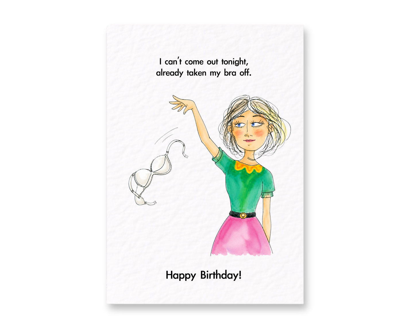 Funny Birthday Card for Friend – "I Can't Come Out Tonight, Already Taken My Bra Off" Card, Humorous Gift For Her