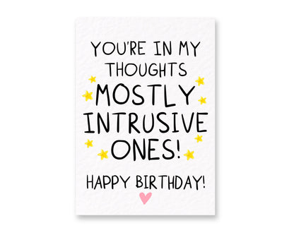 Funny Birthday Card for Friend, You're in My Thoughts, Mostly Intrusive Ones, Sarcastic Birthday Card, Best Friend Card