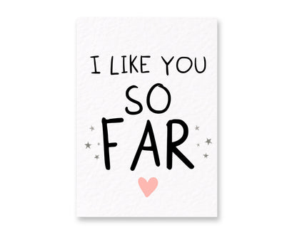 I Like You So Far Card, Funny Anniversary Card, Cute Relationship Card, Boyfriend Girlfriend, Valentine's Day Card, Romantic