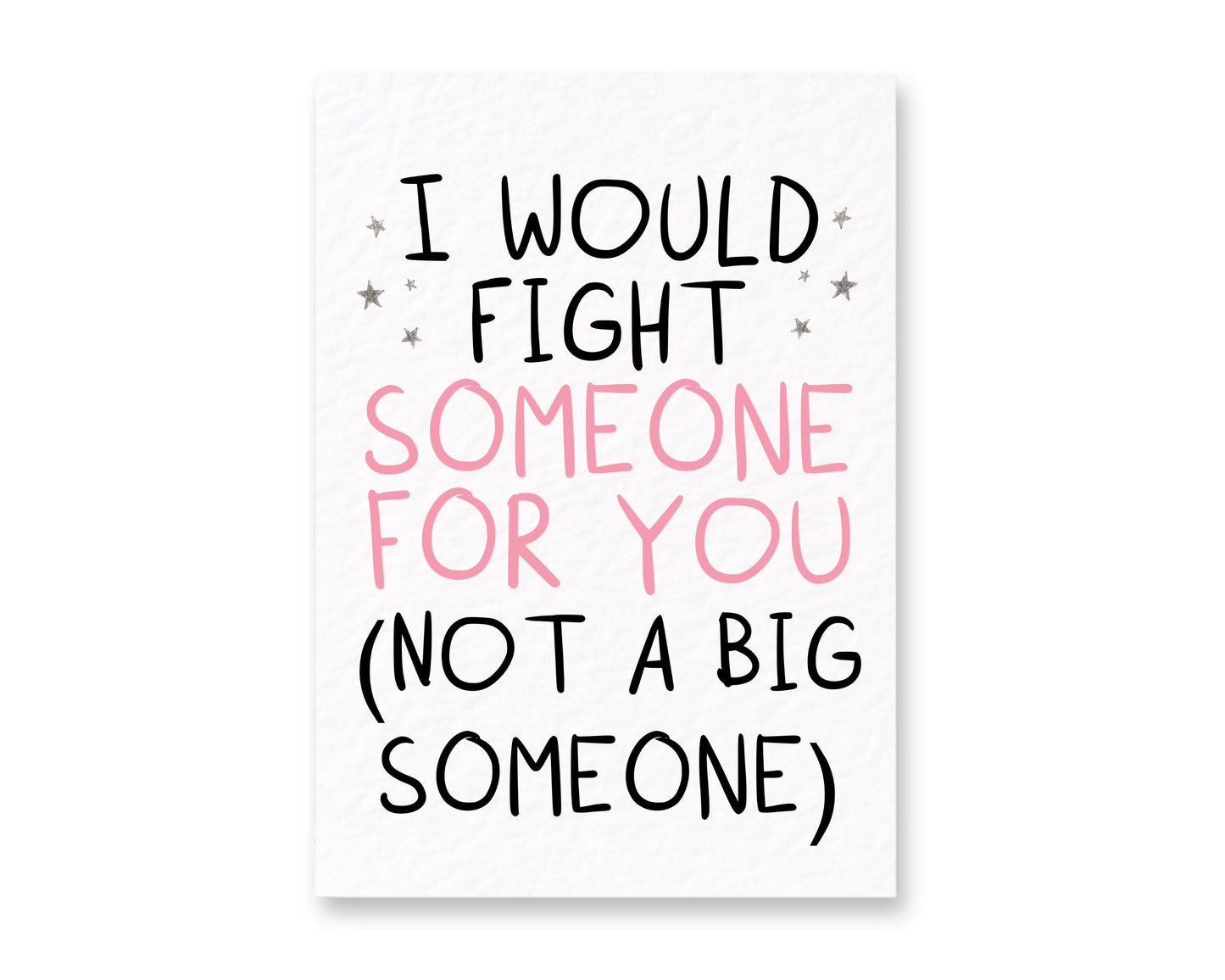 Funny "I Would Fight Someone for You" Greeting Card, Best Friend, Boyfriend Girlfriend Card, Love, Anniversary, Valentine's Day