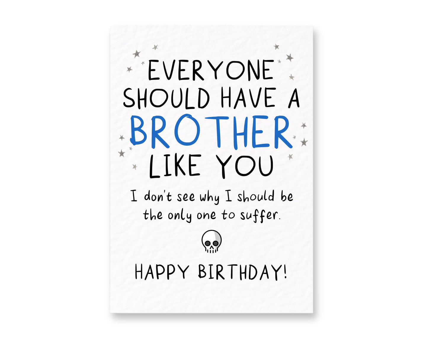 Everyone Should Have a Brother Like You Funny Birthday Card, Brother Birthday Card, Humorous Sibling Card, Funny Birthday Card for Brother, Brother Gift