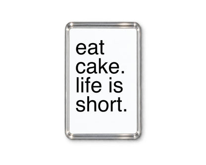 Funny Cake Magnet, Dessert Lover Gift, Funny Refrigerator Fridge Novelty Gift, Kitchen Keepsake, Humorous Foodie Accessory