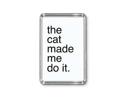 Funny Cat Magnet, Cat Lover Gift, Pet Parent Present, Humorous Fridge Decor, Feline Keepsake, Quirky Home Accessory, Sassy Animal