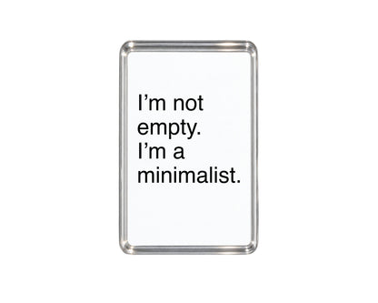 Funny Minimalist Magnet, Sarcastic Home Decor, Empty Fridge, Simple Living Present, Quirky Fridge Accessory, Humorous Keepsake, Witty Saying