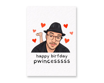 Happy Birthday Pwincess Funny Meme Greeting Card