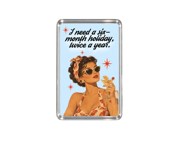 Funny Vintage Magnet, Six Month Holiday Twice A Year, Retro Kitchen Decor, Coffee Lover Gift, Nostalgic Design