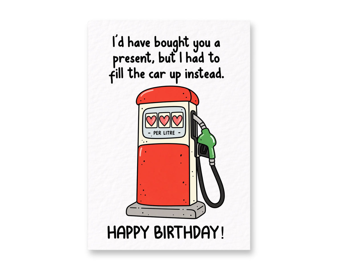 Funny Birthday Card, Petrol Pump Illustration, Fuel Price Humour, Cheeky Gift Joke, Quirky Birthday Greeting