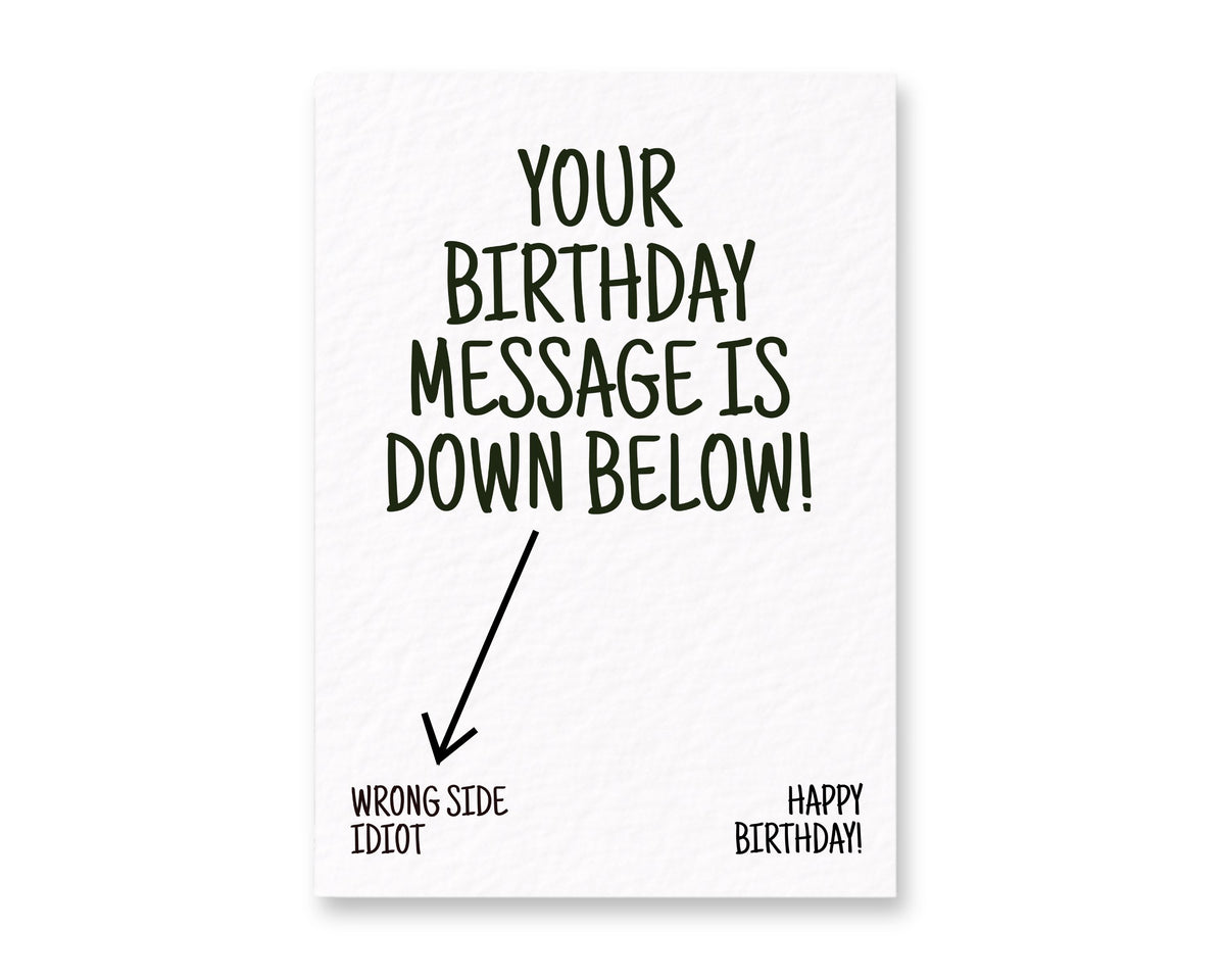 Funny Rude Birthday Card, Sarcastic Humour, Cheeky Novelty Gift, Banter Greeting