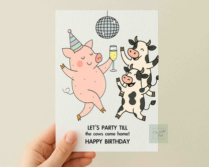 Funny Pig Birthday Card: Cute Pig and Cows Party Till The Cows Come Home Humorous Greeting Card