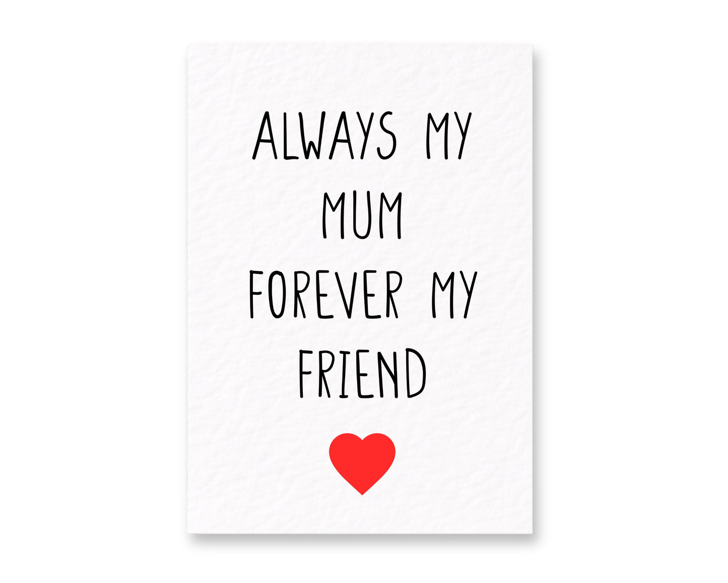 Always My Mum Forever My Friend, Birthday Card For Mum, Mother's Day Quote Gift